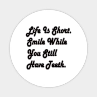 life is short Magnet